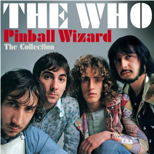 The Who - Pinball Wizard: The Collection - Zortam Music