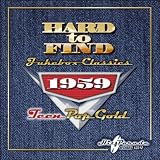 Hard To Find Jukebox Classics 1959: Teen Pop Gold