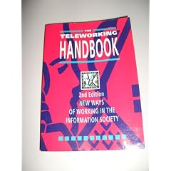 The Teleworking Handbook: New Ways of Working in the Information Society