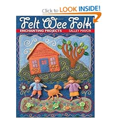 Felt Wee Folk: Enchanting Projects