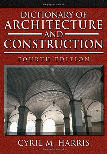 Dictionary of Architecture and Construction (Dictionary of Architecture & Construction)