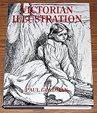 Victorian illustration : the Pre-Raphaelites, the Idyllic School and the High Victorians
