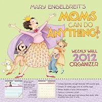 Mary Engelbreit's Moms Can Do Anything!: 2012 Weekly Wall Calendar
