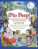 ¡Pío Peep!: Traditional Spanish Nursery Rhymes (Spanish Edition)