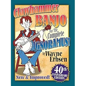 Clawhammer Banjo for the Complete Ignoramus