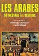 Les Arabes : Du message � l'histoire