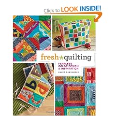 Fresh Quilting: Fearless Color, Design, and Inspiration