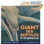 Giant Sea Reptiles of the Dinosaur Age