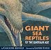 Books : Giant Sea Reptiles of the Dinosaur Age