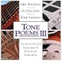 Tone Poems Iii
