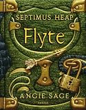 Septimus Heap: Flyte - Angie Sage