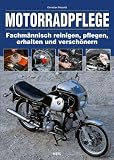 Produkt-Bild: Motorradpflege: Fachm&auml;nnisch reinigen, pflegen, erhalten und versch&ouml;nern
