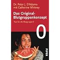 Das Original-Blutgruppenkonzept: Tips f�r die Blutgruppe 0: Tipps f�r die Blutgruppe 0