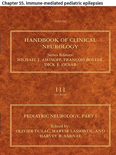 Pediatric Neurology Part I: Chapter 55. Immune-mediated pediatric epilepsies (Handbook of Clinical Neurology)