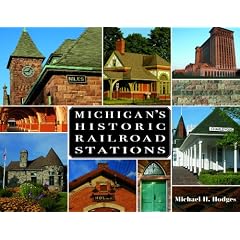 Michigan's Historic Railroad Stations (Painted Turtle) by Michael H. Hodges