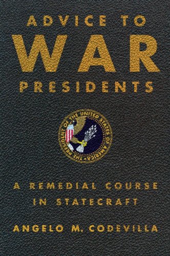 Advice to War Presidents: A Remedial Course in Statecraft