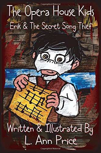 The Opera House Kids : Erik & The Secret Song Thief