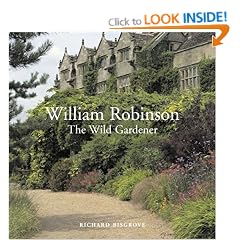 William Robinson: The Wild Gardener