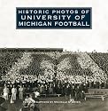 Historic Photos of University of Michigan Football (Historic Photos.)