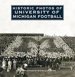 Historic Photos of University of Michigan Football (Historic Photos.)