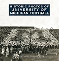 Historic Photos of University of Michigan Football (Historic Photos.) (Historic Photos.)