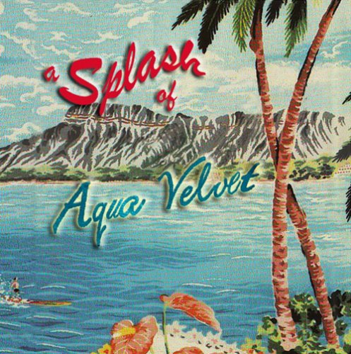 Aqua - A Splash of Aqua Velvet - Zortam Music