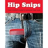 hip snips your complete guide to dazzling pubic hair