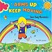 Arms Up, Keep Moving