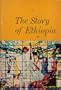The story of Ethiopia (McCormick-Mathers global culture series: Know your world)
