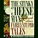 The Stinky Cheese Man and Other Fairly Stupid Tales