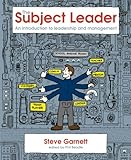 The subject leader : an introduction to leadership and management
