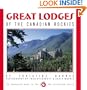 Great Lodges of the Canadian Rockies: The Companion Book to the PBS Television Series