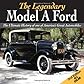 Legendary Model A Ford: The Complete History of America's Favorite Car
