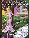 Fantasy Adventure: A Kaleidoscopia Coloring Book