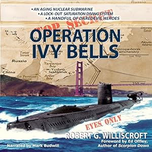 Operation Ivy Bells - Robert G. Williscroft