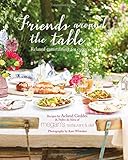 Friends around the table : relaxed entertaining for every occasion