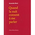 Quand la nuit consent � me parler