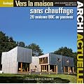 Vers la maison sans chauffage : 20 maisons BBC ou passives (1C�d�rom)