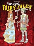 Twisted Fairy Tales Paper Dolls (Dover Paper Dolls) (English and English Edition)
