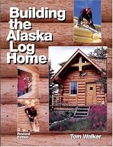 Building the Alaska Log Home