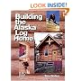 Building the Alaska Log Home