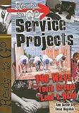 Ready-To-Go Service Projects: 140 Ways for Youth Groups to Lend a Hand