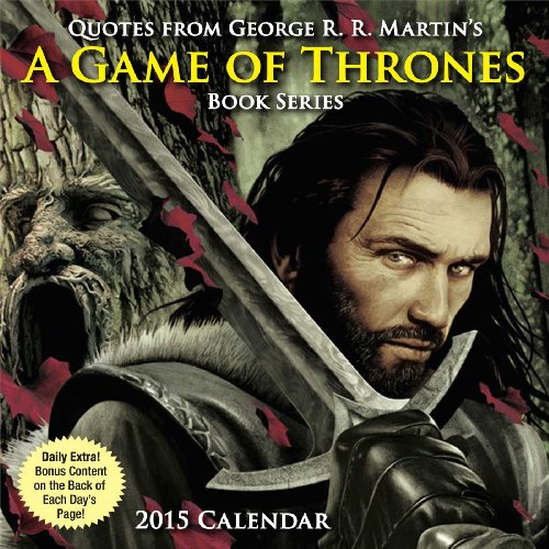 Quotes from George R.R. Martin's A Game of Thrones Book Series 2015 Day-to-Day C