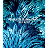 (完全受注生産限定)BLUE APPLES~born-again~ [DVD]