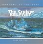 The Cruiser Belfast (Anatomy of the Ship)