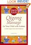 Qigong Massage for Your Child with Autism: A Home Program from Chinese Medicine