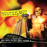 Bustin Out 1984 - New Wave to New Beat Volume 4