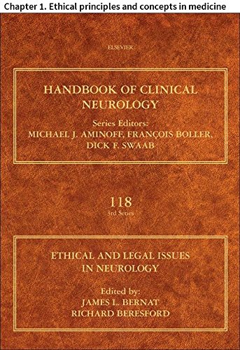 Ethical and Legal Issues in Neurology: Chapter 1. Ethical principles and concepts in medicine (Handbook of Clinical Neurology)