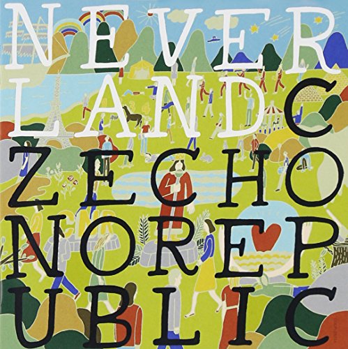 NEVERLAND Czecho No Republic(チェコ・ノー・リパブリック)
