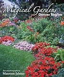 Magical Gardens: Denver Region (Magical Gardens)